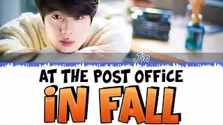 BTS Jin - At The Post Office In Fall Lyrics [Color Han_Rom_Eng]