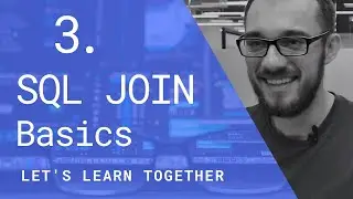 We Learn SQL #3 | SQL JOIN Basics