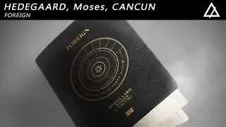 HEDEGAARD, Moses, CANCUN - FOREIGN (Extended Mix)
