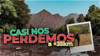 Casi no LLEGAMOS a CASA! 😱 | Aventura en el cañón de Fernández 🏕️