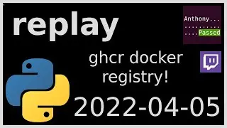replay - auto uploading docker images to ghcr! - 2022-04-05