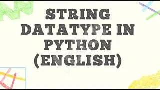 Concept of String data type in Python Programming in English