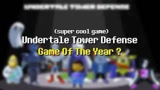Undertale Tower Defense - The Best Undertale Roblox Game Of The Year ? (sorry for late video uhh ig)