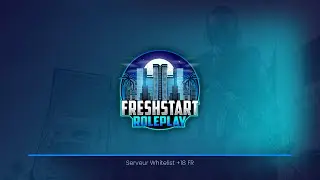 [FR] FreshStartRP | Démo du serveur et présentation