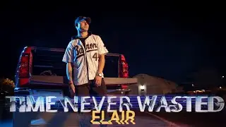 elair - time never wasted (Music Video)
