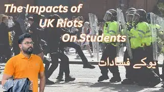 UK RIOTS | How it Affects the Students || Is UK Safe???
