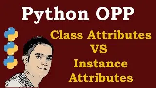 Python Class Attributes VS Instance Attributes
