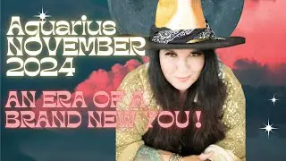 Aquarius November Horoscope 2024 Total transformation. A brand new you.