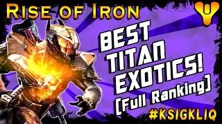Destiny Best Titan Exotics Full Exotic Armor Ranking