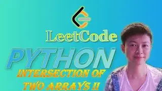 LeetCode Python Solutions: 350. Intersection of Two Arrays II 
