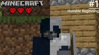 Humble Beginning | Minecraft Hardcore | Episode 1