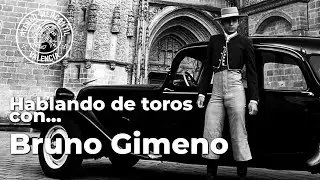Tertulia Taurina: Hablando de toros con... Bruno Gimeno