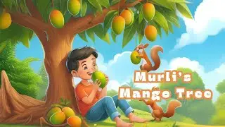 मुर्ली के आम के पेड़ || Moral Story English to Hindi Translation || इंग्लिश पढ़ना कैसे सीखे?