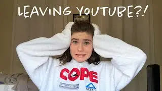 LEAVING YOUTUBE?! But it's not goodbye...