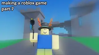 making a roblox game part 7