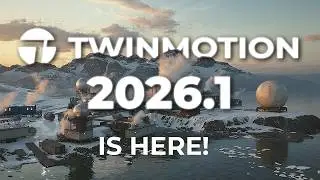 What's new in Twinmotion 2026.1