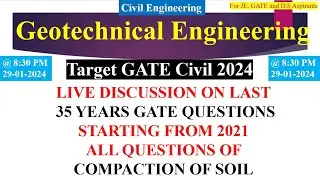 Target GATE CIVIL 2024 || 35 YEARS GATE GEOTECHNICAL ENGINEERING QUESTIONS  || SOIL COMPACTION
