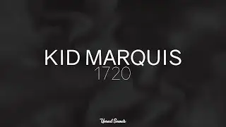 Kid Marquis - 1720 (Prod. Kid Marquis)