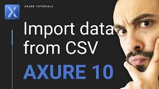 Import data from CSV in Axure RP 10