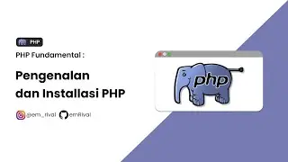 BELAJAR PHP EPS 1 || CARA INSTALL PHP DI MAC DAN WINDOWS