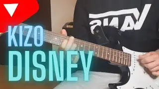 Kizo - DISNEY - Gitara Cover
