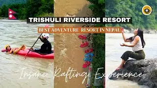 INSANE Rafting Experience In Trishuli River in Nepal...