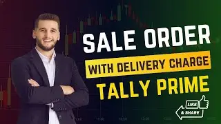 Sales Order -How To Pass Sale Order in Tally Prime-Delivery Note - with Delivery Charge & Print