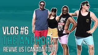 | The Anchor | - Revive US/Canada Tour - Vlog #6