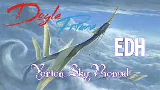 Yorion, Sky Nomad EDH Deck Tech - DoylePrimeMTG