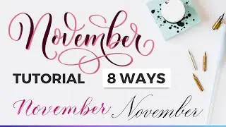 How To Write November In Calligraphy: 8 Styles [LETTERING TUTORIAL] #november #calligraphytutorial