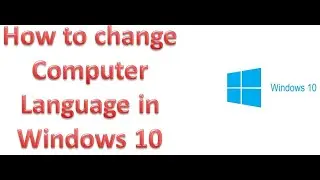 How to change computer language in windows 10 