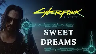 SWEET DREAMS | SIDE QUEST | CYBERPUNK 2077 WALKTHROUGH [4K 60FPS PS5]