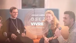 Nouveau podcast - Osez Vivre !