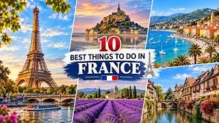 10 Best Things to Do in France 🇫🇷 | France Travel Guide 2026