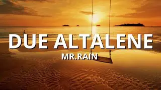 MR.RAIN - DUE ALTALENE (Sanremo 2024) - Testo/Lyrics