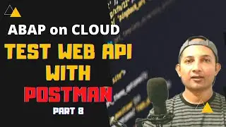 Test WEB API with POSTMAN | ABAP on Cloud | Test api with postman |  POSTMAN sap
