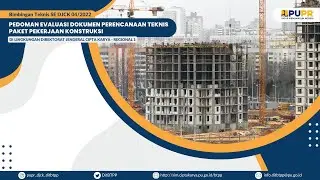 Bimbingan Teknis PEDOMAN EVALUASI DOKUMEN PERENCANAAN TEKNIS PAKET PEKERJAAN KONSTRUKSI