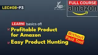 Sourcing  Costing  Amazon Fee - Fundamentals of Profitable Products for Amazon L8-p3