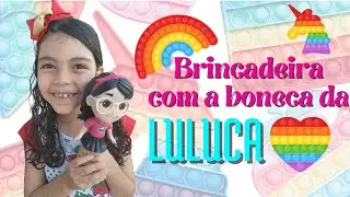 BRINCADEIRA COM POP IT  \ LYTA VICTORIA E BONECA DA LULUCA