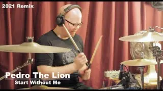 Cover Song Party: Pedro The Lion "Start Without Me" [2021 Remix]