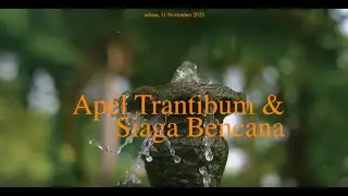 APEL TRANTIBUM SIAGA BENCANA