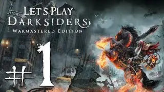 Let's Play Darksiders Warmastered Edition Ep. 1