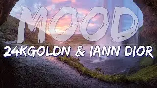 24kGoldn & Iann Dior - Mood (Clean) (Lyrics) - Full Audio, 4k Video