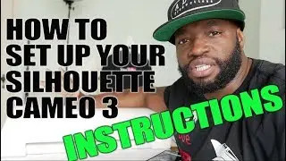 HOW TO SET UP YOUR SILHOUETTE CAMEO 3 (video 1 of 3)