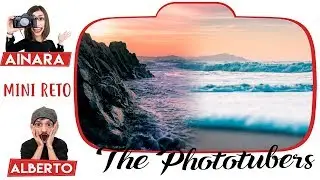 MINI-RETO FOTOGRAFÍA DE PAISAJES | AINARA Y ALBERTO GARHER