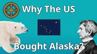 Why Did The U.S Buy Alaska?