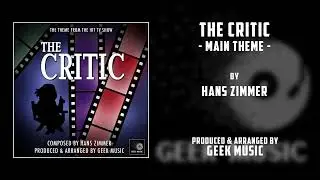 THE CRITIC - by GEEK MUSIC (reupload)