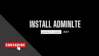 Install AdminLTE Template in ASP.NET Core MVC