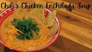 How to make CHILI'S | Chicken Enchilada Soup