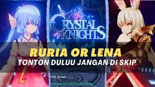 Crystal Knight Raid 32 Player   Lena atau Ruria pilih mana ini dia jawabannya